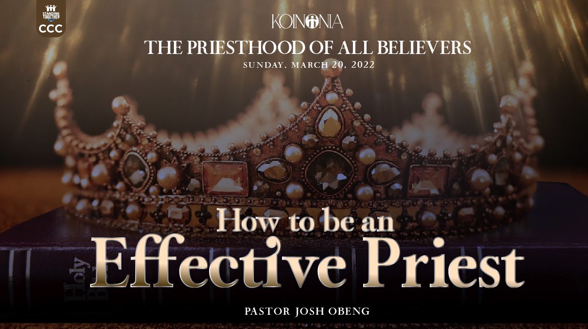 KOINONIA: THE PRIESTHOOD OF ALL BELIEVERS HOW TO BE AN EFFECTIVE PRIEST